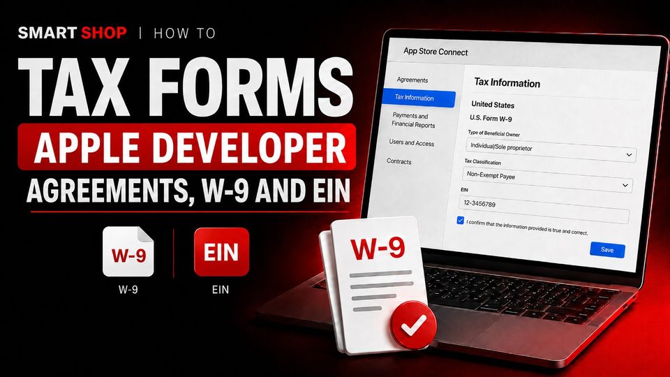 Как заполнить Tax Forms в индивидуальном Apple Developer: Agreements, W-9 и EIN — SmartShop