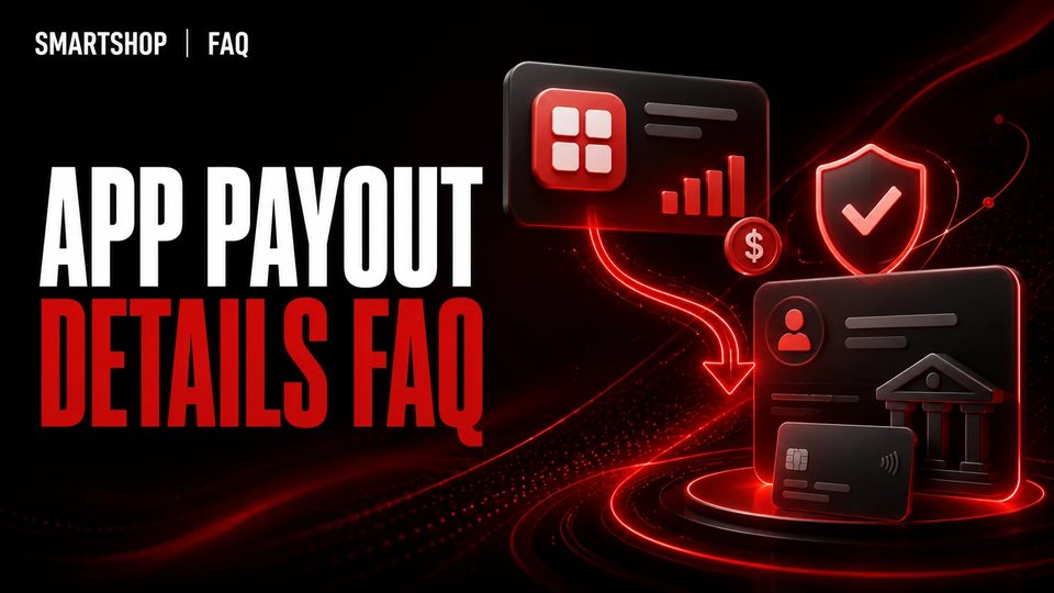 App Payout Details FAQ — SmartShop
